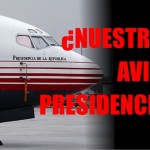 ¿Nuestro? avión presidencial